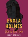 Cover image for Enola Holmes and the Boy in Buttons